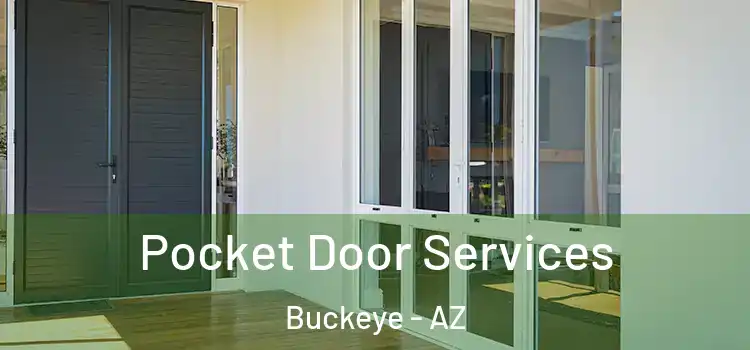 Pocket Door Services Buckeye - AZ